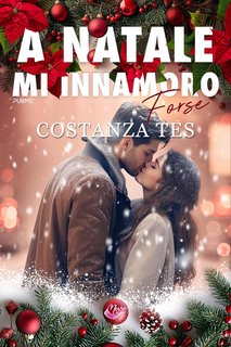 Costanza Tes - A Natale Mi Innamoro (Forse) (2024)
