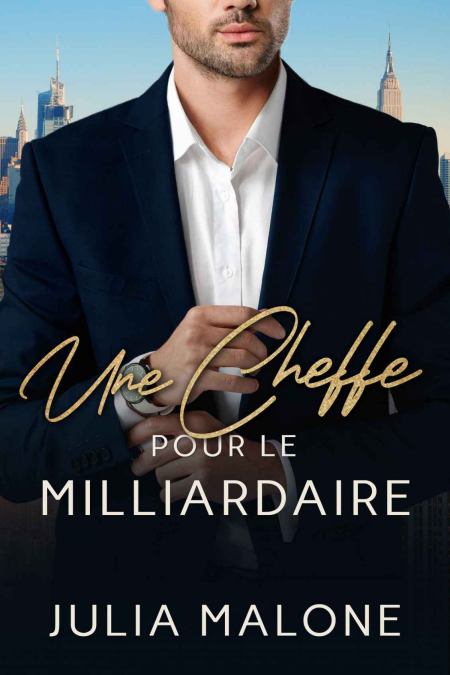 Une-Cheffe-pour-le-Milliardaire-Julia-Malone.jpg