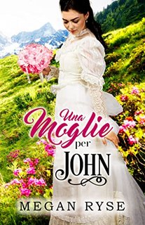 Megan Ryse - Una moglie per John (2022)