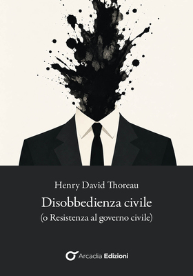 Henry David Thoreau - Disobbedienza civile (2026)