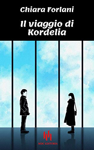 Chiara Forlani – Il viaggio di Kordelia (2021)