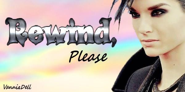 Rewind, please Rewind, please
