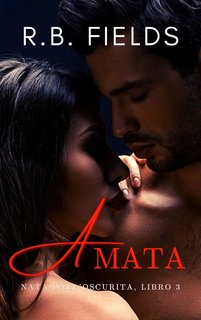 R. B. Fields - Nata dall’Oscurità 3. Amata (2024)