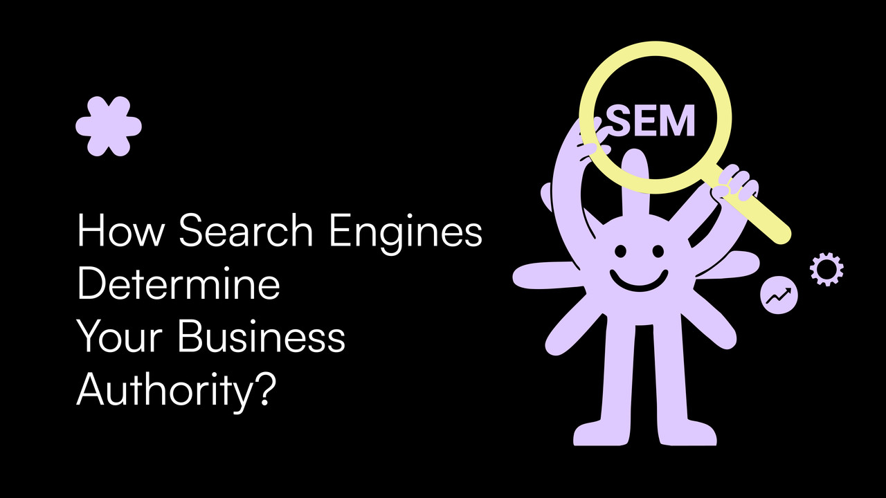 How Search Engines Determine Your Business Authority?