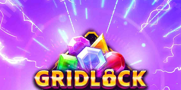 Struktur Kombinasi Vertikal Terasa Berbeda Di Slot Gridlock