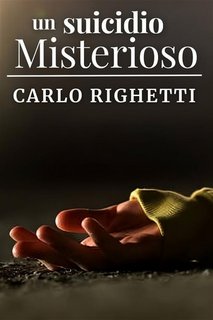 Carlo Righetti - Un suicidio misterioso (2023)