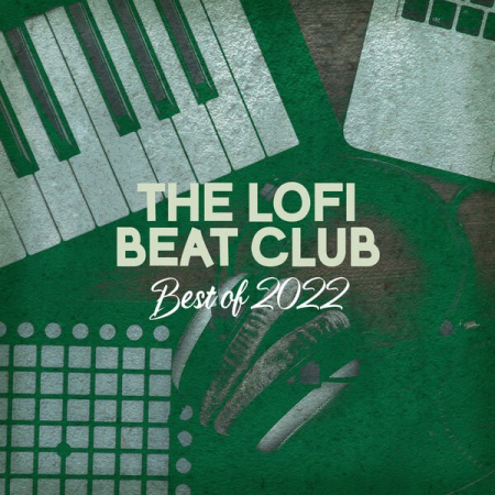 VA - The Lofi Beat Club - Best Of 2022 (Lofi Instrumental) (2023)