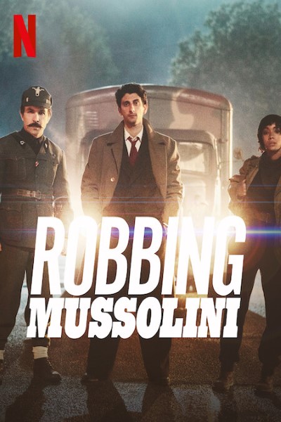 Robbing Mussolini (2022) Multi Audio {Hindi-English-Italian} Movie WEB-DL ESubs – 480p [360MB] || 720p [1GB] || 1080p [2.3GB]