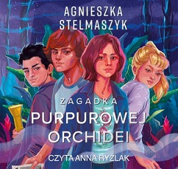 Agnieszka Stelmaszyk - Zagadka purpurowej orchidei (2021)