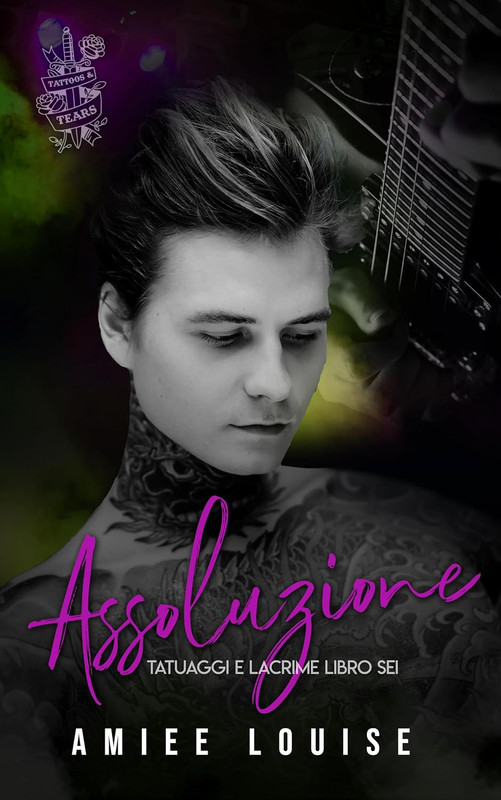 Amiee Louise - Tatuaggi e Lacrime Vol. 6. Assoluzione (2024)