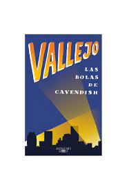 LAS BOLAS DE CAVENDISH,VALLEJO