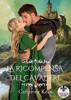 Catherine Kean - La ricompensa del cavaliere. I Cavalieri 2 (2022)