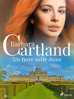 Barbara Cartland - Un fiore sulle dune (2021)