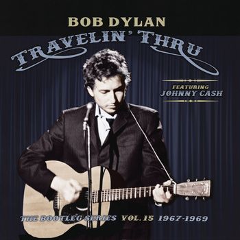 Travelin' Thru 1967-1969: The Bootleg Series Vol. 15 (2019)