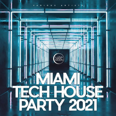 Various Artists - Miami Tech House Party 2021 (2021)