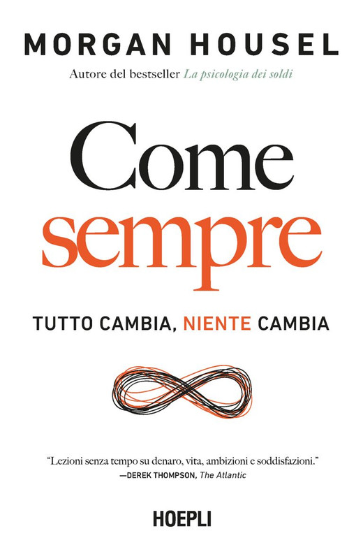 Morgan Housel – Come sempre. Tutto cambia, niente cambia (2024)