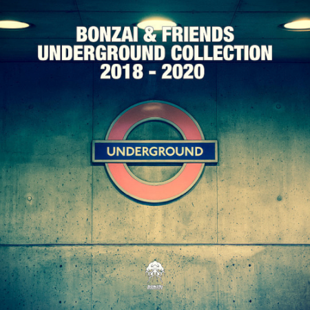 VA - Bonzai & Friends - Underground Collection (2018 - 2020)