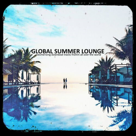 VA - Global Summer Lounge (2019)