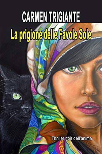 Carmen Trigiante ─ La prigione delle favole sole (2021)