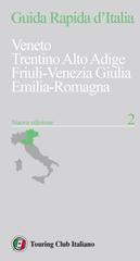 AA.VV. – Guida Rapida d’Italia. Veneto, Trentino Alto Adige, Friuli Venezia Giulia, Emilia-Romagna (2024)