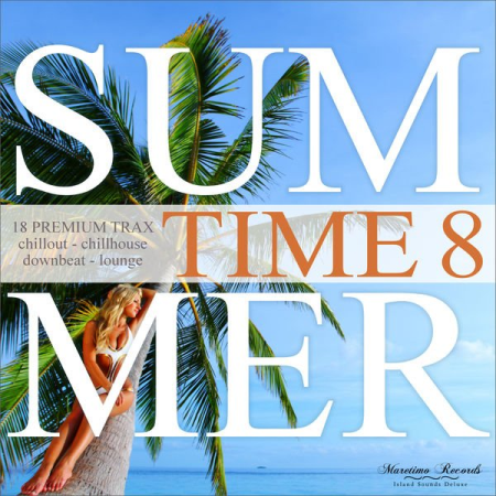 Various Artists - Summer Time, Vol. 8 - 18 Premium Trax: Chillout, Chillhouse, Downbeat, Lounge (2020)