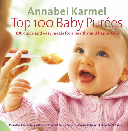 Top 100 Baby Purees: 100 Quick and Easy Meals for a Healthy and Happy Baby Top 100 Baby Purees: 100 Quick and Easy Meals for a Healthy and Happy Baby