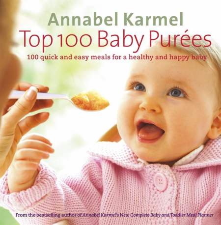 Top 100 Baby Purees: 100 Quick and Easy Meals for a Healthy and Happy Baby