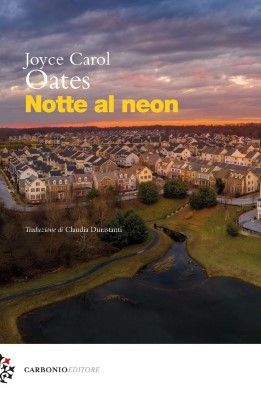 Joyce Carol Oates - Notte al neon (2022)