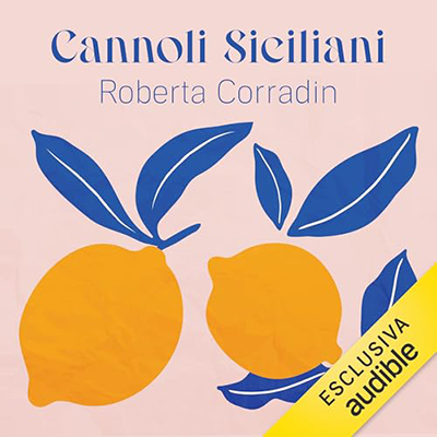 Roberta Corradin - Cannoli siciliani꞉ Mare, amore e altre cose buone (2024) (mp3 - 128 kbps)