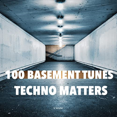100 Basement Tunes: Techno Matters (2020)
