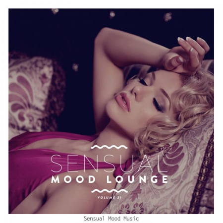 Various Artists   Sensual Mood Lounge, Vol. 21 (2020)