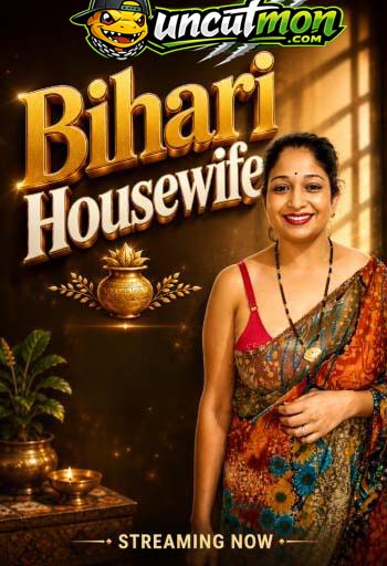 Bihari Housewife (2026) App Conntent Hindi Short Video HD