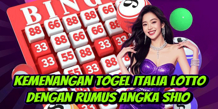 Kemenangan Togel Italia Lotto Dengan Rumus Angka Shio