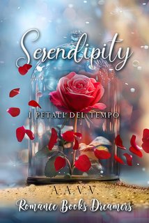 AA.VV. - Serendipity. I petali del tempo (2024)