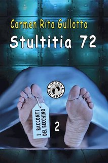 Carmen Rita Gullotto - Stultitia 72 (2023)