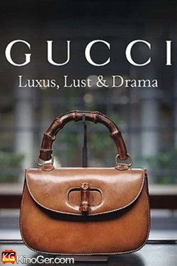Gucci: Luxus, Lust & Drama (2025)