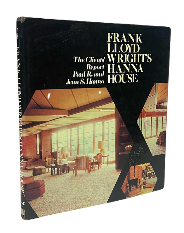 Frank Lloyd Wright's Hanna House: The clients' report (Architectural History Foundation/MIT Press series)