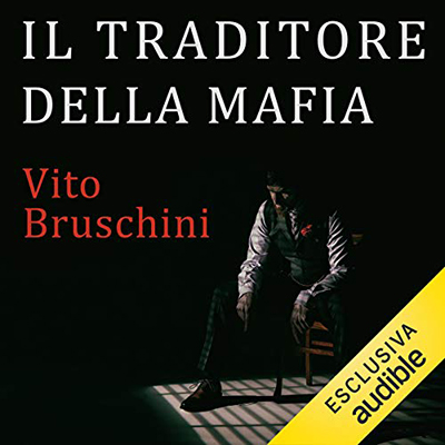 Vito Bruschini - Il traditore della mafia (2021) (mp3 - 128 kbps)