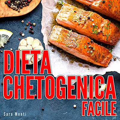 Sara Monti - Dieta chetogenica facile (2021) (mp3 - 128 kbps)