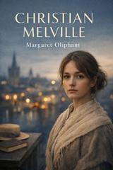 Margaret Oliphant – Christian Melville (2026)