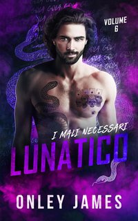 Onley James - I Mali Necessari Vol. 6. Lunatico (2024)