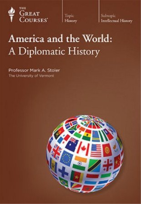 TTC Video - America and the World: A Diplomatic History
