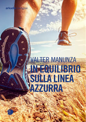 Valter Manunza - In equilibrio sulla linea azzurra (2025)