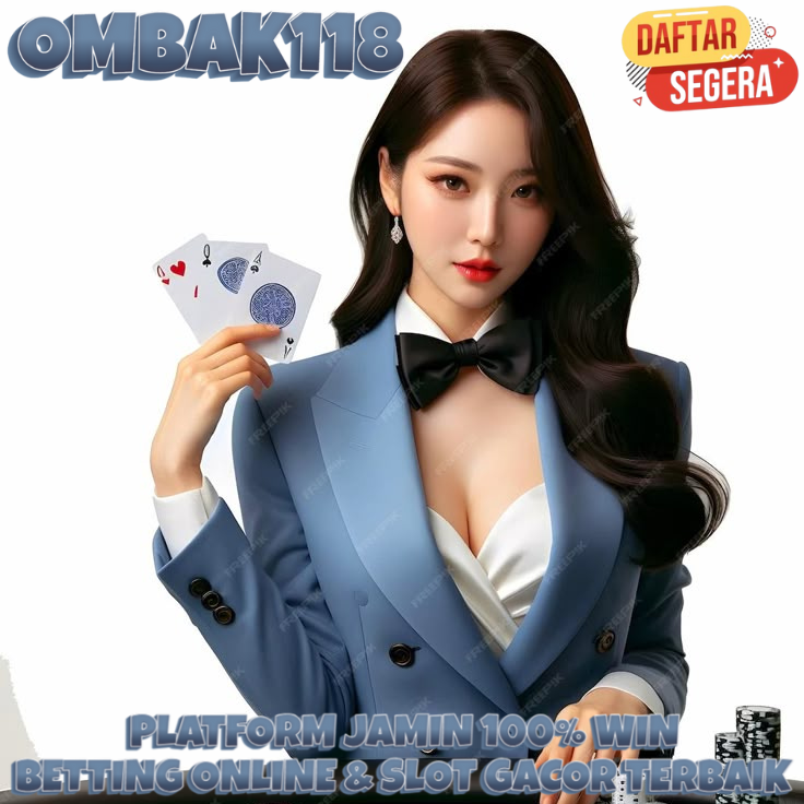 OMBAK118: Platform Betting Online Slot Gacor 100% Jamin Win!