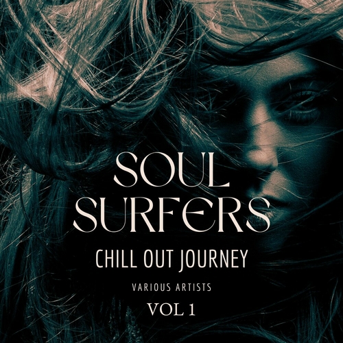 VA - Soul Surfers (Chill Out Journey), Vol. 1 (2024) FLAC