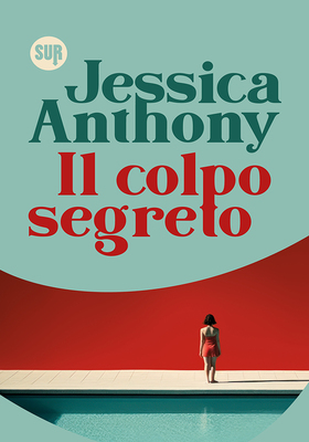 Jessica Anthony - Il colpo segreto (2025)
