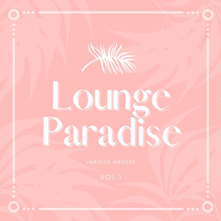 Various Artists - Lounge Paradise Vol. 1 (2020)