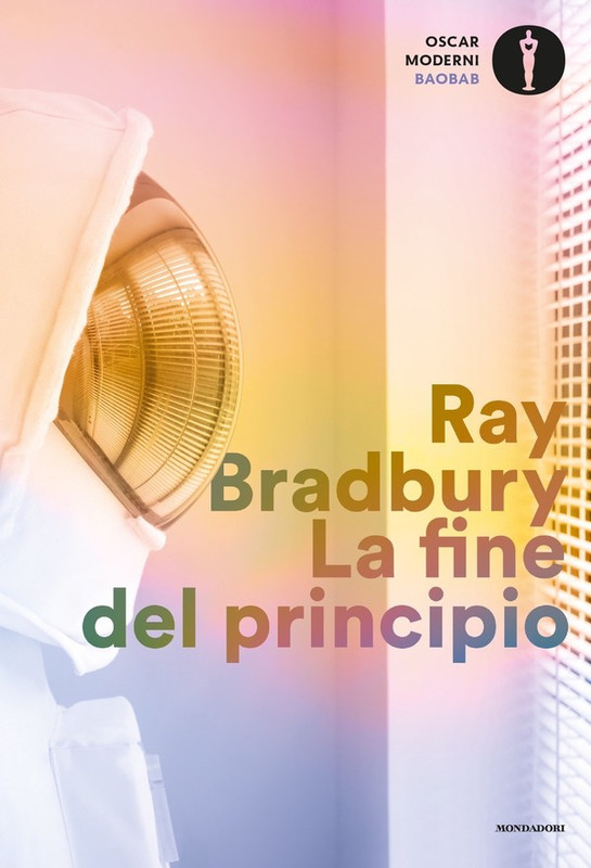 Ray Bradbury – La fine del principio. Racconti (2021)