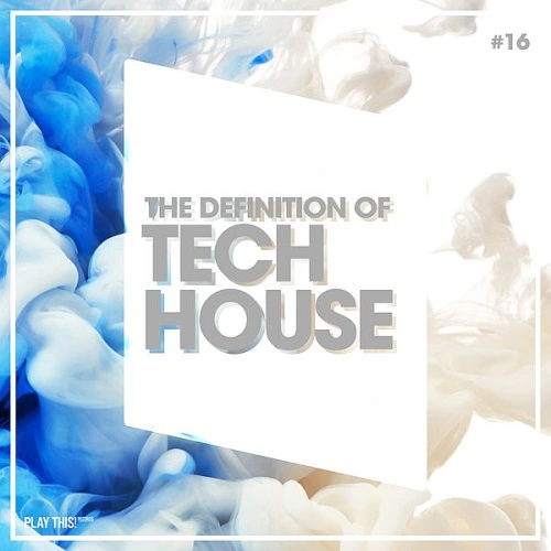 The Definition of Tech House Vol. 16