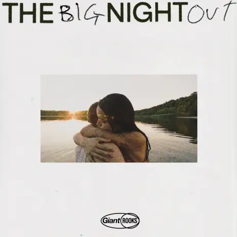 Giant Rooks - The Big Night Out Official Audio 2026